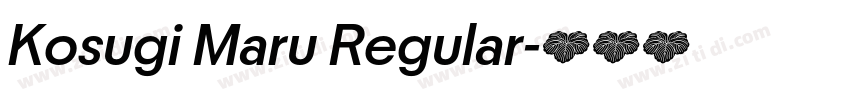 Kosugi Maru Regular字体转换